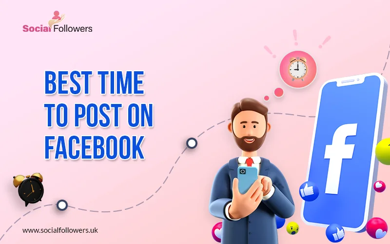 What is the Best Time to Post on Facebook in 2024?