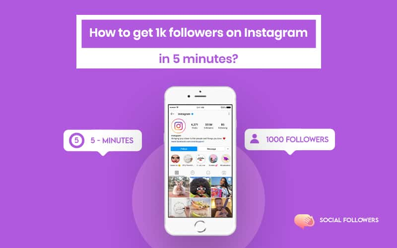 How to Get 1k Followers on Instagram in 5 Minutes [2024]?