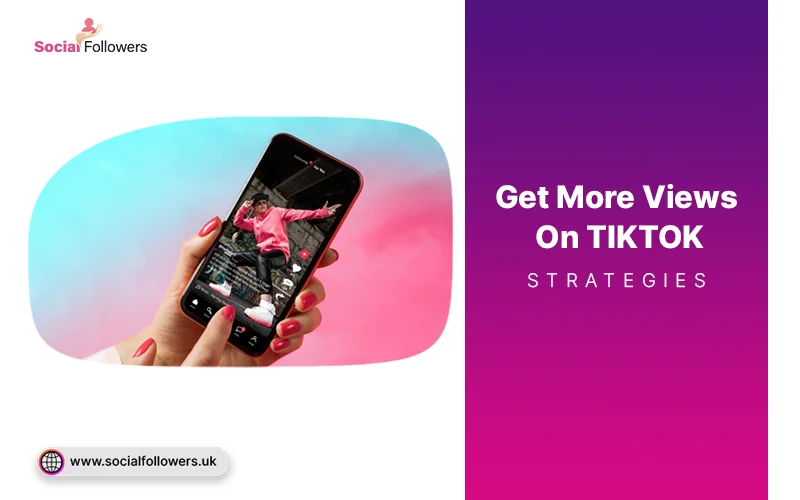 strategy to get more views on tiktok