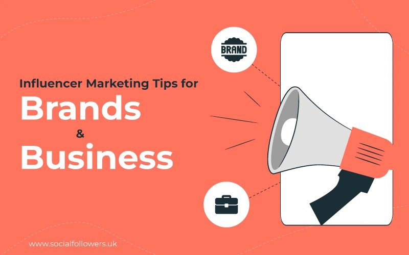 Influencer Marketing Tips for Brands & Business - SocialFollowers