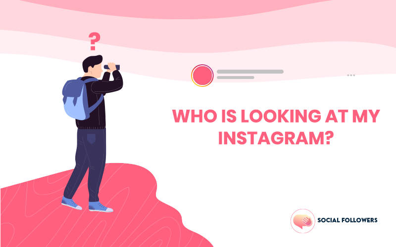 How to See Who Views Your Instagram Profile